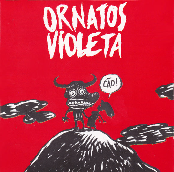 Ornatos Violeta - Cão!