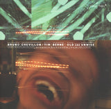 Bruno Chevillon - Old And Unwise