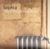 Sophia (3) - There Are No Goodbyes