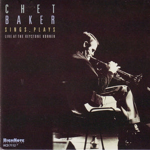 Chet Baker - Chet Baker Sings , Plays Live At The Keystone Korner