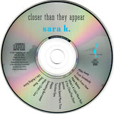 Sara K. - Closer Than They Appear