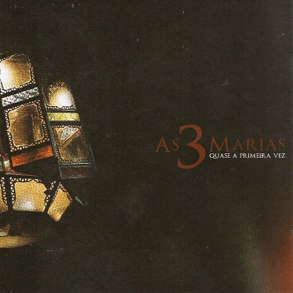 As 3 Marias - Quase A Primeira Vez