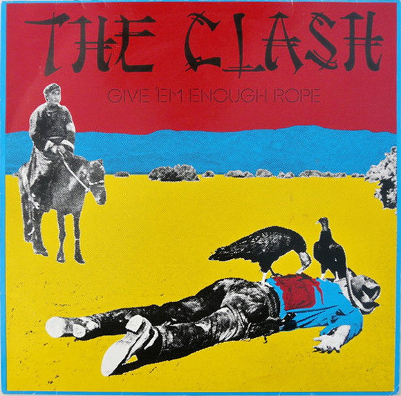 The Clash - Give 'Em Enough Rope