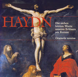 Joseph Haydn - Die Sieben Letzten Worte Unseres Erlösers Am Kreuze (Oratorio Version)