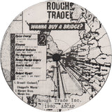 Various - Wanna Buy A Bridge? (A Rough Trade Compilation Of Singles)