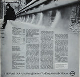 Astrud Gilberto - I Haven't Got Anything Better To Do