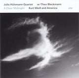 Julia Hülsmann Quartet - A Clear Midnight (Kurt Weill And America)