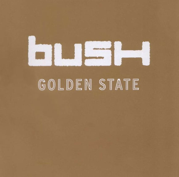 Bush - Golden State