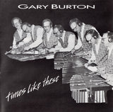 Gary Burton - Times Like These