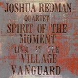 Joshua Redman Quartet - Spirit Of The Moment - Live At The Village Vanguard