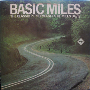 Miles Davis - Basic Miles - The Classic Performances Of Miles Davis