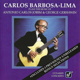 Carlos Barbosa-Lima - Plays The Music Of Antonio Carlos Jobim & George Gershwin