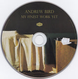 Andrew Bird - My Finest Work Yet