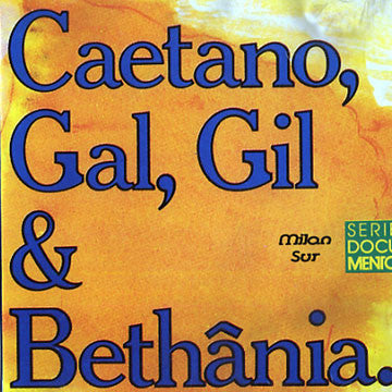 Caetano Veloso - Caetano, Gal, Gil & Bethânia