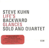 Steve Kuhn - Life's Backward Glances - Solo And Quartet