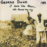 George Duke - I Love The Blues, She Heard My Cry