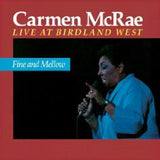 Carmen McRae - Fine And Mellow - Live At Birdland West
