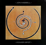 Jon Hassell - Power Spot