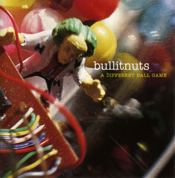 Bullitnuts - A Different Ball Game
