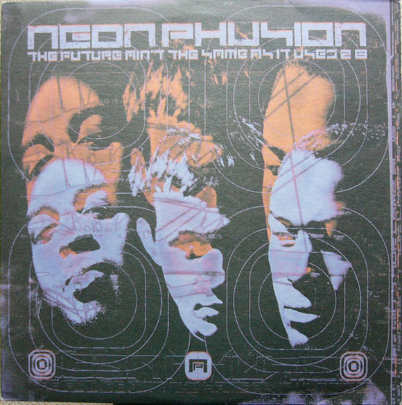 Neon Phusion - The Future Ain't The Same As It Used 2 B