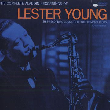 The Complete Aladdin Recordings Of Lester Young