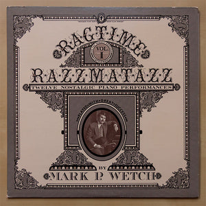Ragtime Razzmatazz Vol I - Twelve Nostalgic Piano Performances