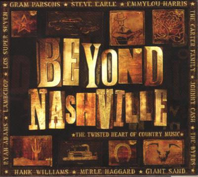 Beyond Nashville: The Twisted Heart Of Country Music